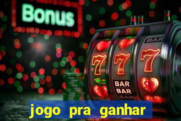 jogo pra ganhar dinheiro sem depositar